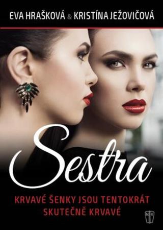 Sestra - Eva Hrašková, Kristína Ježovičová