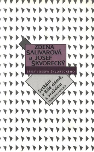 Setkání v Bílé dámě, s vraždou  - Josef Škvorecký, Zdena Salivarová - e-kniha