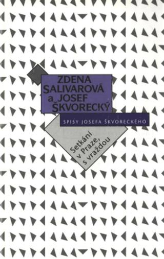 Setkání v Praze, s vraždou  - Josef Škvorecký, Zdena Salivarová - e-kniha
