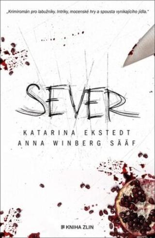 Sever - Katarina Ekstedt, Anna Winberg Sääf