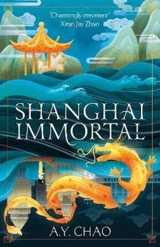 Shanghai Immortal - A. Y. Chao