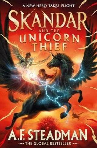 Skandar and the Unicorn Thief: The major new hit fantasy series - A. F. Steadmanová