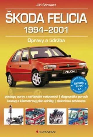 Škoda Felicia 1994-2001 - Jiří Schwarz - e-kniha