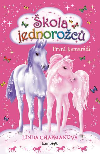 Škola jednorožců - První kamarádi, Chapmanová Linda