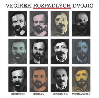 Skoumal&Vodňanský/Dědeček&Burian: Večírek rozpadlých dvojic