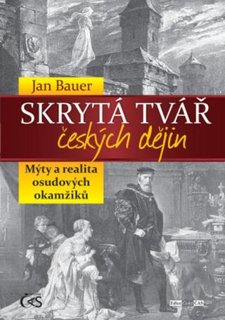 Skrytá tvář českých dějin - Jan Bauer - e-kniha