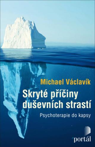Skryté příčiny duševních strastí - Michael Václavík - e-kniha
