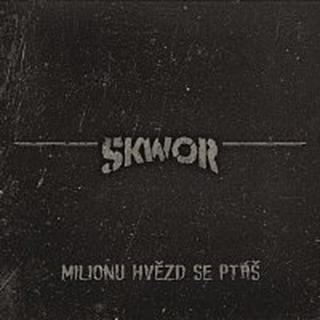 Škwor – Milionu hvězd se ptáš