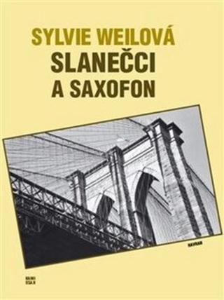 Slanečci a saxofon - Sylvie Weilová