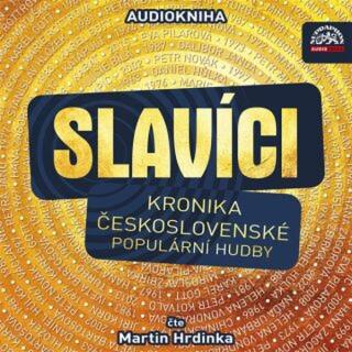 Slavíci  - Martin Hrdinka - audiokniha