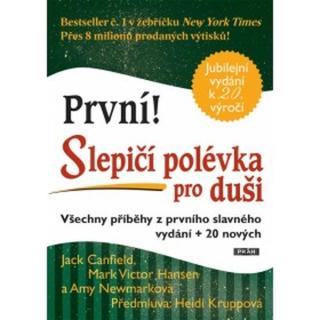 Slepičí polévka pro duši - Jack Canfield, Amy Newmark, Mark Victor Hansen - e-kniha