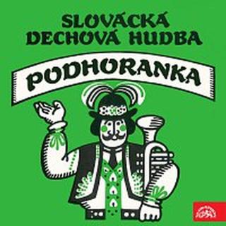 Slovácká dechová hudba Podhoranka – Slovácká dechová hudba Podhoranka
