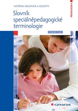 Slovník speciálněpedagogické terminologie, Kroupová Kateřina