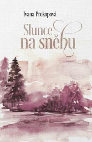 Slunce na sněhu - Ivana Prokopová