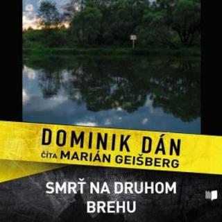 Smrť na druhom brehu - Dominik Dán - audiokniha