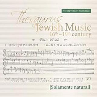 Solamente naturali – Thesaurus of Jewish Music 16th - 19th Century CD