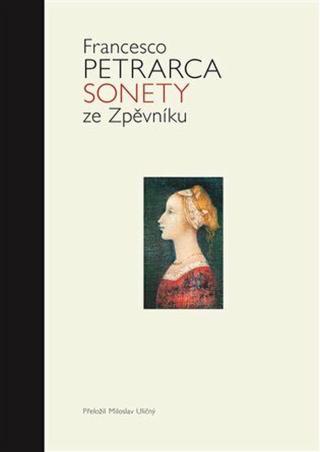 Sonety ze Zpěvníku - Francesco Petrarca, Vendula Císařovská