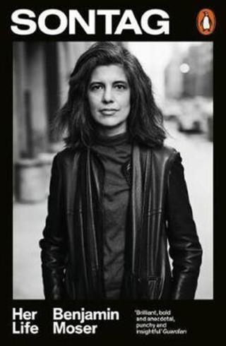 Sontag : Her Life - Benjamin Moser