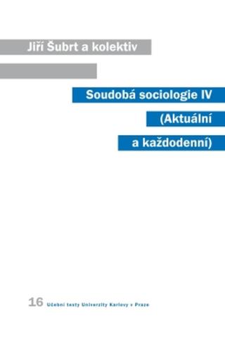 Soudobá sociologie IV. - Jiří Šubrt - e-kniha