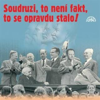 Soudruzi, to není fakt, to se opravdu stalo! - Jan Seidel - audiokniha