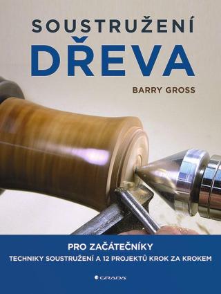 Soustružení dřeva, Gross Barry