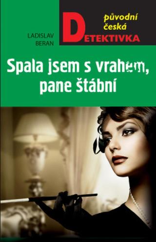 Spala jsem s vrahem, pane štábní! - Ladislav Beran - e-kniha