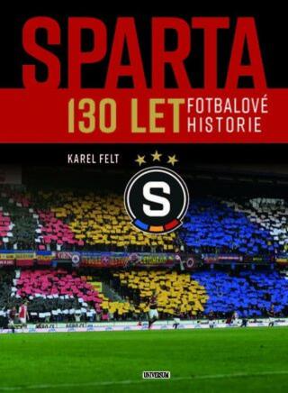 Sparta - 130 let fotbalové historie  - Karel Felt