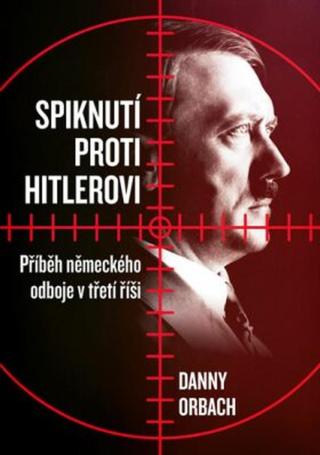 Spiknutí proti Hitlerovi - Danny Orbach