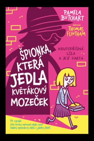 Špionka, která jedla květákový mozeček Pamele Butchart, Thomas Flintham - Pamela Butchart