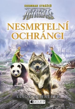 Spirit Animals: Soumrak strážců – Nesmrtelní ochránci - Eliot Schrefer - e-kniha