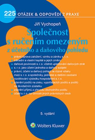 Společnost s ručením omezeným z účetního a daňového pohledu - 5. vydání - Jiří Vychopeň - e-kniha