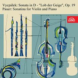 Spytihněv Šorm, Alfréd Holeček, Soňa Červená – Vycpálek: Sonata in D "Chvála houslí", Pauer: Sonatina pro housle a orchestr housle a orchestr