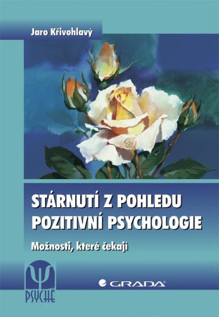 Stárnutí z pohledu pozitivní psychologie, Křivohlavý Jaro