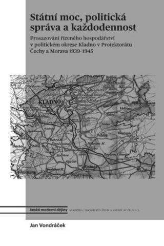 Státní moc, politická správa a každodennost - Jan Vondráček