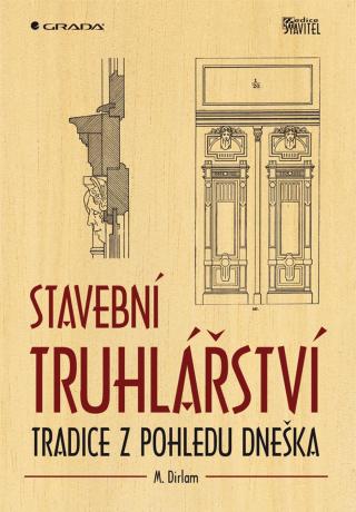 Stavební truhlářství, Dirlam Martin