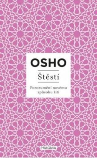 Štěstí - Osho Rajneesh