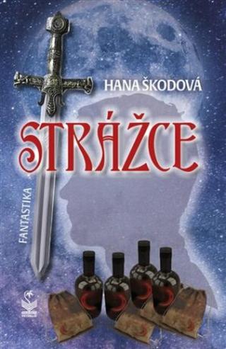 Strážce  - Hana Škodová