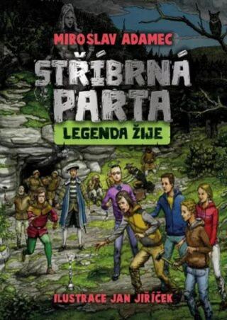 Stříbrná parta Legenda žije - Miroslav Adamec