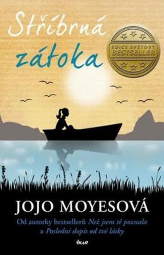 Stříbrná zátoka - Jojo Moyes