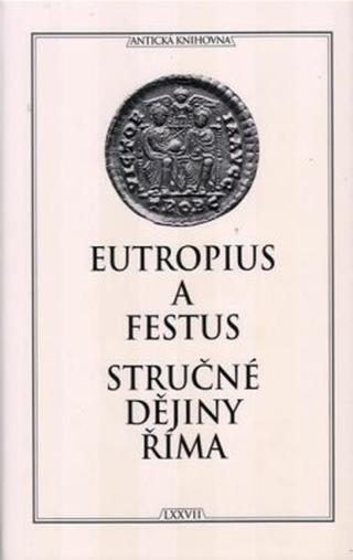 Stručné dějiny Říma - Eutropius a Festus