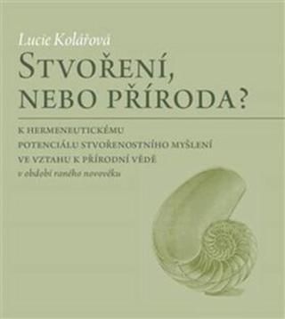 Stvoření, nebo příroda? - Lucie Kolářová