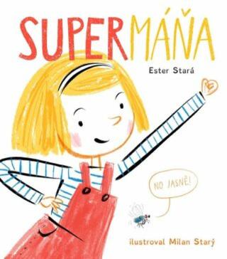 SuperMáňa - Ester Stará, Milan Starý