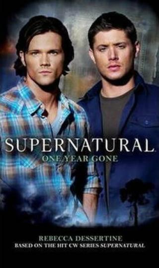 Supernatural - One Year Gone  - Rebecca Dessertine