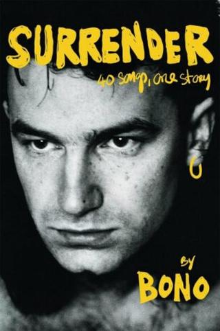 Surrender: 40 Songs, One Story by Bono  - Bono