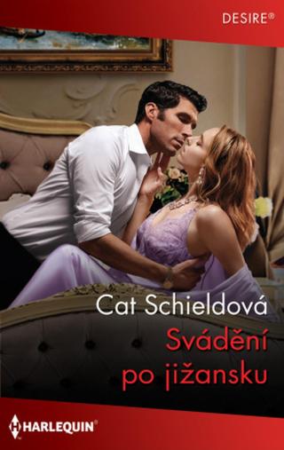 Svádění po jižansku - Cat Schieldová - e-kniha