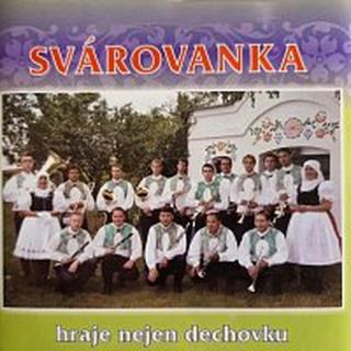 Svárovanka – Svárovanka hraje nejen dechovku