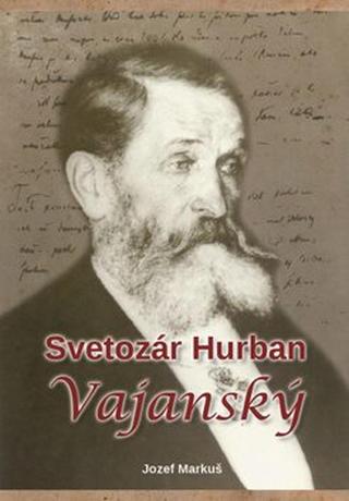 Svetozár Hurban Vajanský - Jozef Markuš