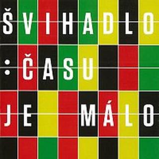 Švihadlo – Času je málo