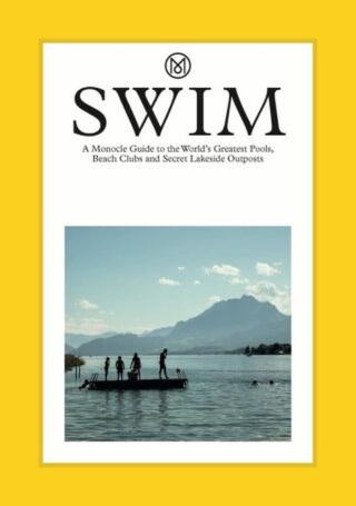 Swim: Monocle's 100 favourite spots for a dip - Tyler Brûlé
