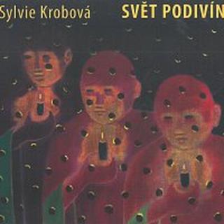 Sylvie Krobová – Svět podivínů CD
